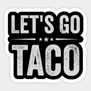 Let’s Go TACO – Trump Always Chickens Out | Funny Anti-Trump Meme Sticker